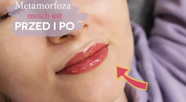 Jak wyglądają usta po makijażu permanentnym? Efekty i zmiany po zabiegu